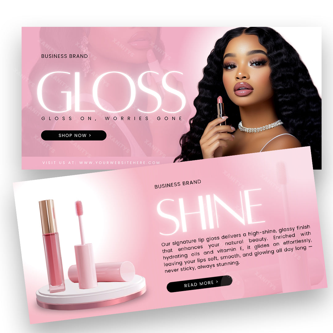 Lip Gloss Website Banners for a Lip Gloss Business and Cosmetics Website built on Shopify.